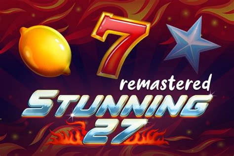 stunning 27 remastered kostenlos spielen|Stunning 27 Remastered Free Play in Demo Mode .